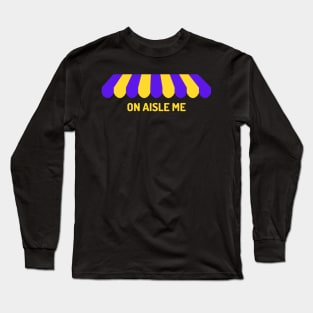 On Aisle Me Storefront Logo Long Sleeve T-Shirt